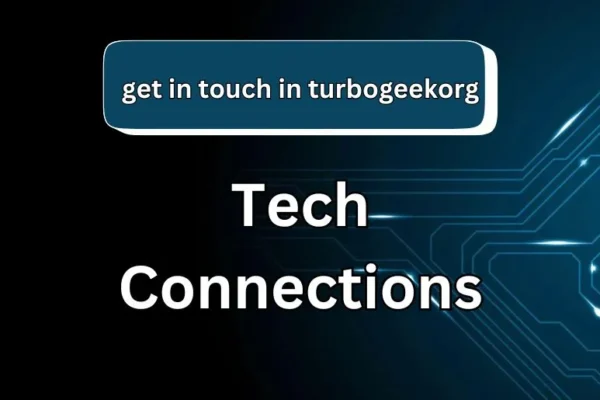 Get in touch in turbogeekorg | Tech Connections