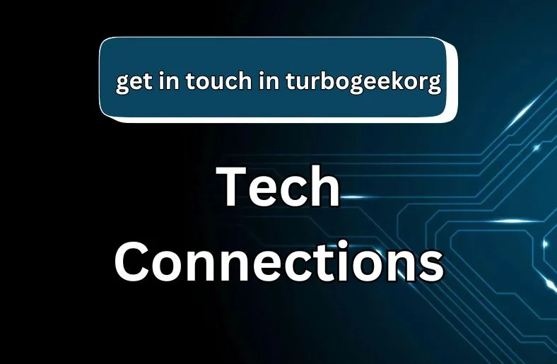 Get in touch in turbogeekorg | Tech Connections