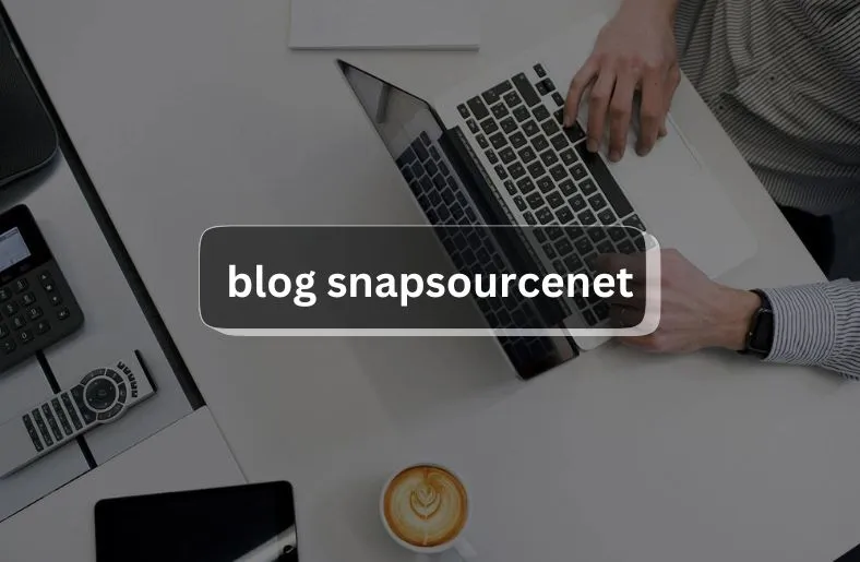 Blog SnapSourceNet | Boost Your Blogging Efforts