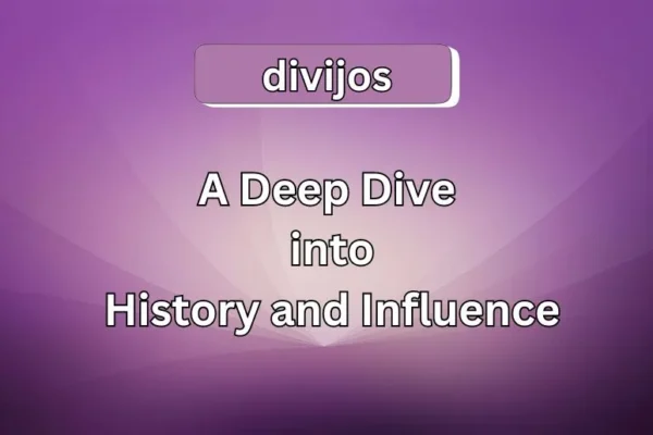 Divijos | A Deep Dive into History and Influence