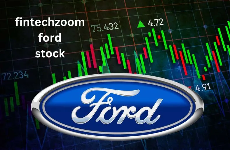 FintechZoom Ford Stock | Automotive Investment Guide