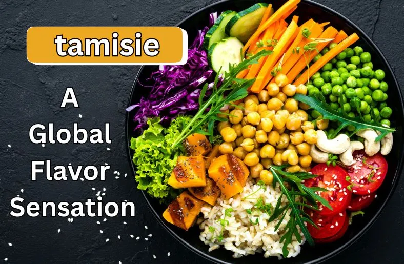 Tamisie Unveiled | A Global Flavor Sensation