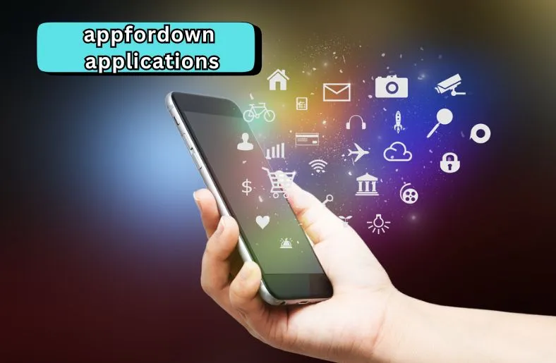 Appfordown Applications | The Future of App Technology